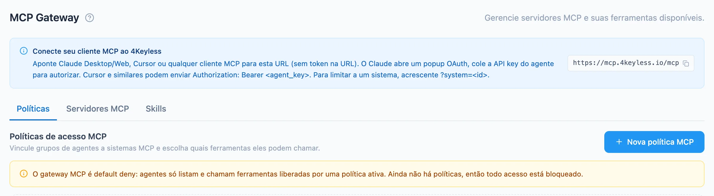 tela MCP Gateway com o quadro Conecte seu cliente MCP ao 4Keyless, a URL para copiar e as abas Políticas, Servidores MCP e Skills